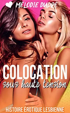 Mélodie Dupré – Colocation sous haute tension